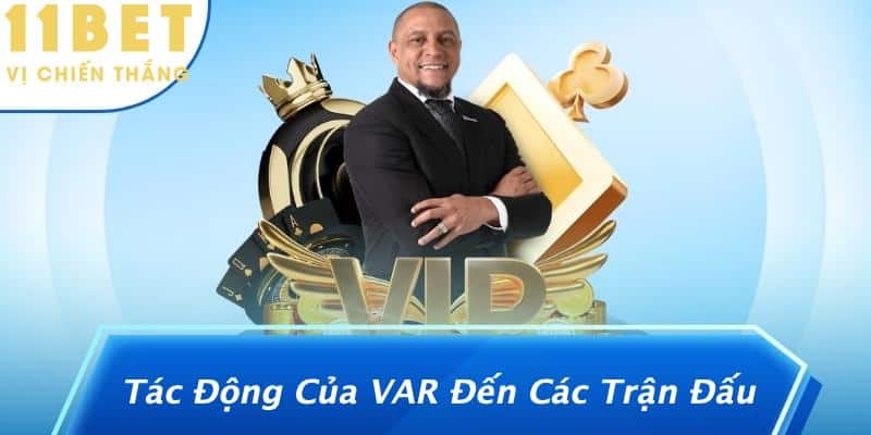 Công Nghệ VAR: Giải Mã Sự Thay Đổi Trong Thể Thao Thế Kỷ 21 2 Tác Động Của VAR Đến Các Trận Đấu