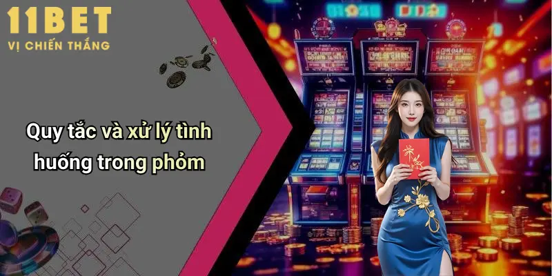 Luật Đánh Bài Phỏm: Giải Mã Chi Tiết Cách Chơi Và Chiến Lược Tại 11bet 5 Quy tắc và xử lý tình huống trong phỏm